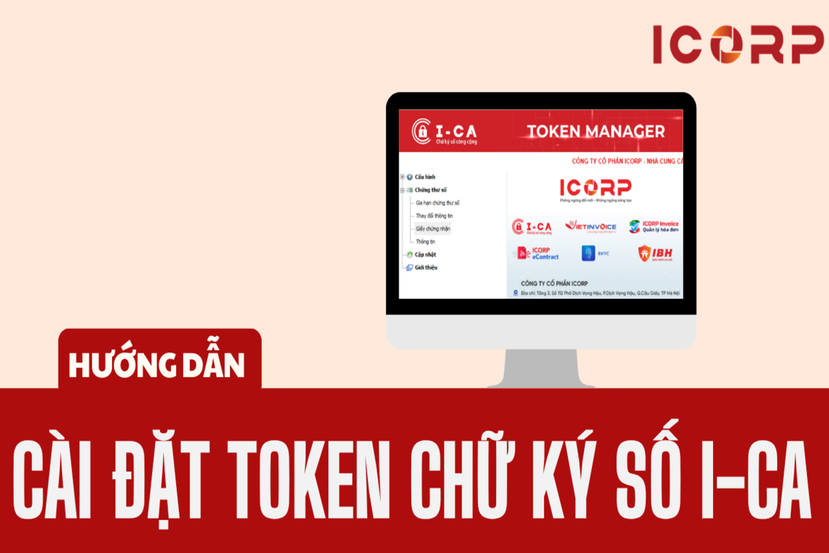 Hướng dẫn cài đặt Token chữ ký số I-CA